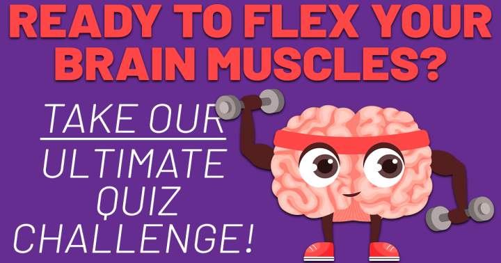 Flex your brain muscles!