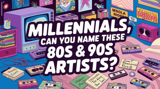 Millennials, can you name these 80s & 90s artists?